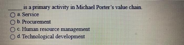 is a primary activity in Michael Porter's value