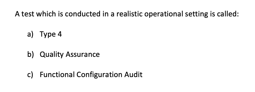 A test which is conducted in a realistic