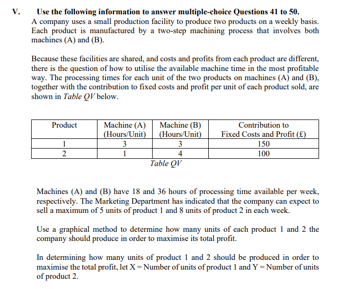 V. Use the following information to answer
