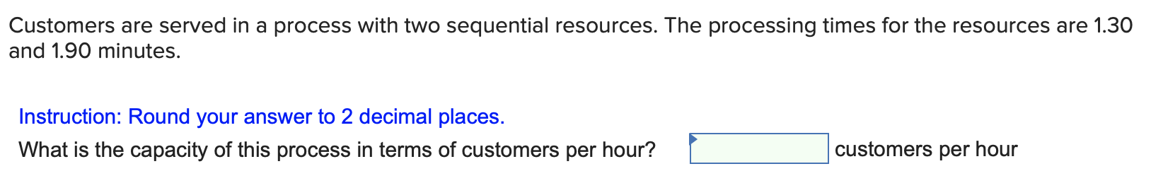 Customers are served in a process with two