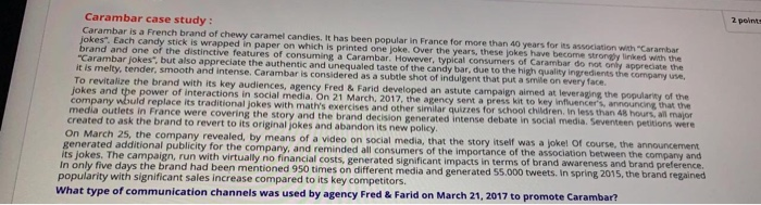 2 points Carambar case study: Carambar is a