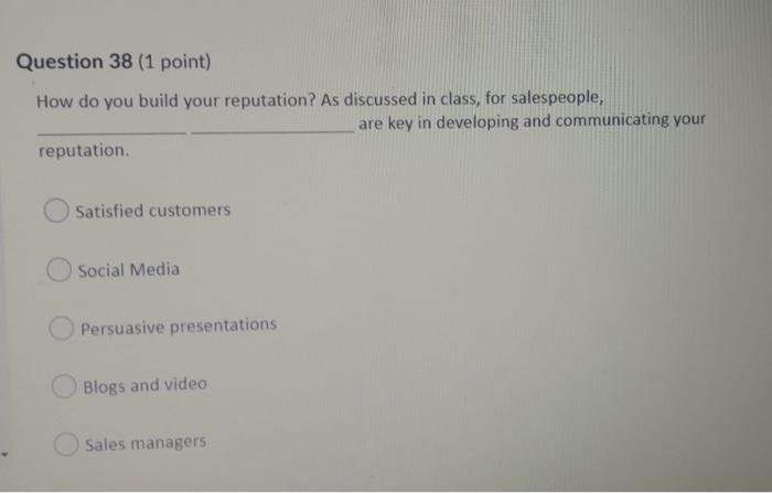 Question 38 (1 point) How do you build your