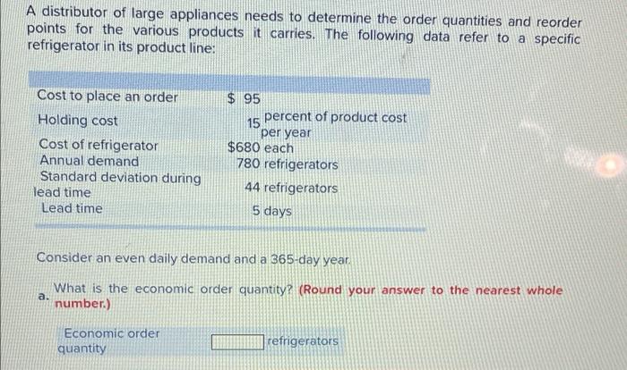 A distributor of large appliances needs to