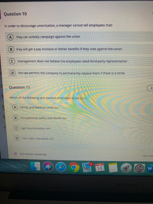 Question 10 In order to discourage unionization,