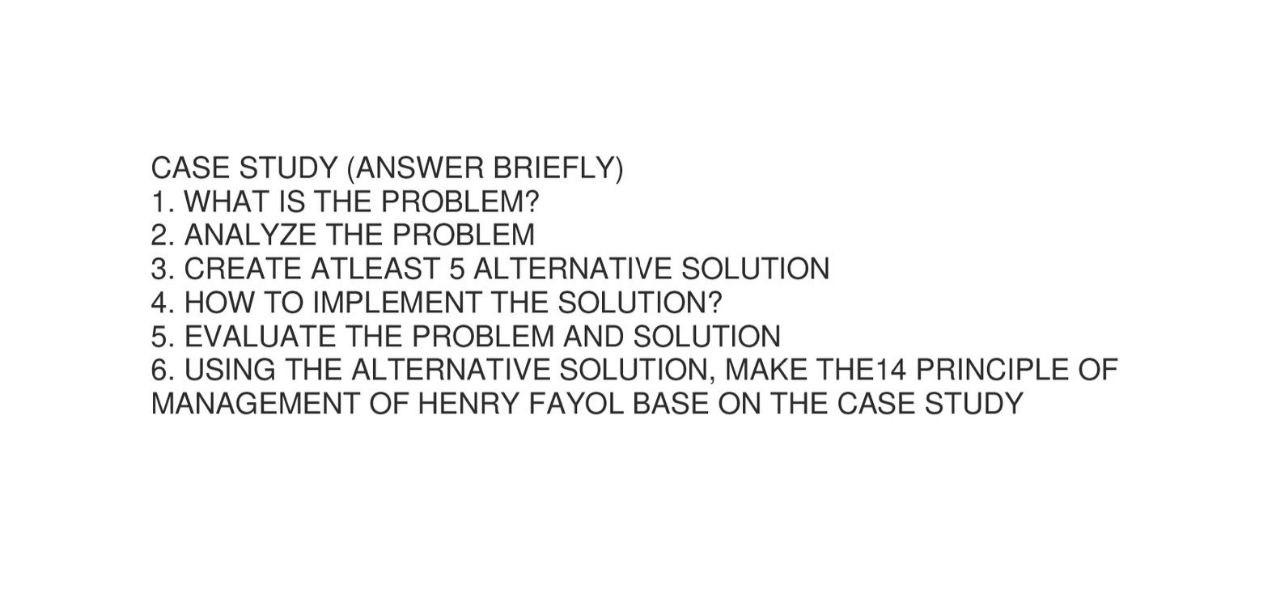 CASE STUDY (ANSWER BRIEFLY) 1. WHAT IS THE