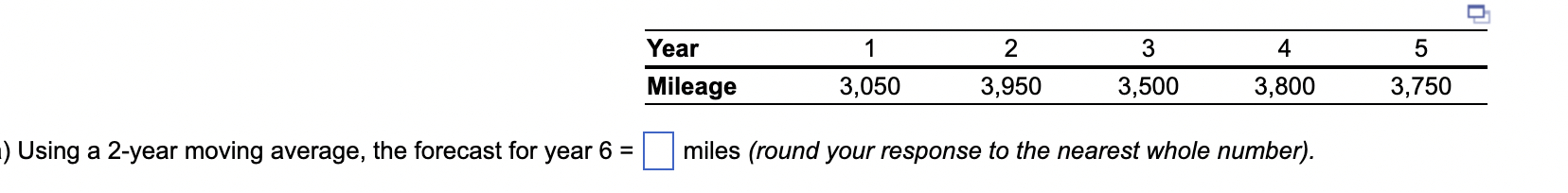 Using a 2-year moving average, the forecast for