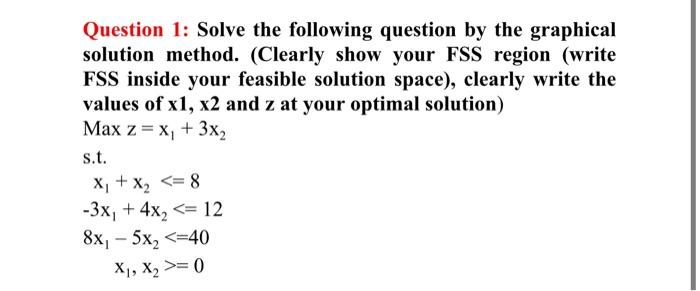 Question 1: Solve the following question by the