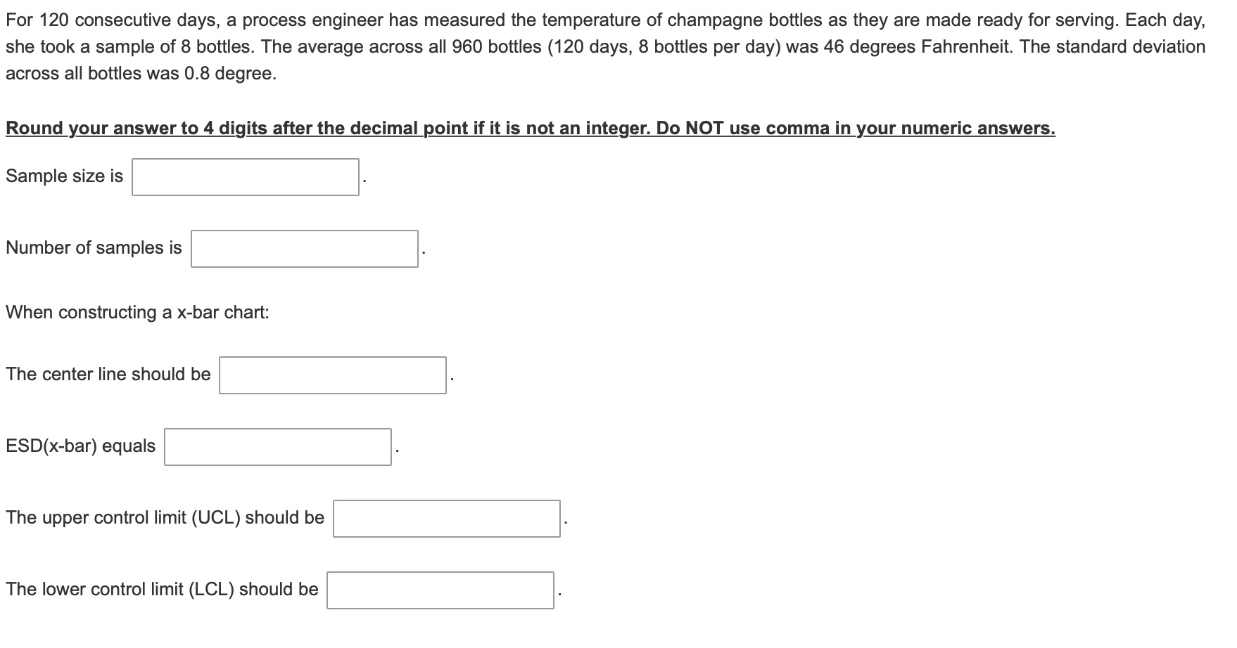 For 120 consecutive days, a process engineer has