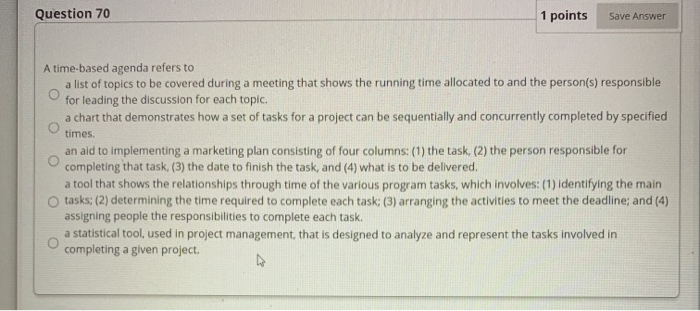 Question 70 1 points Save Answer A time-based