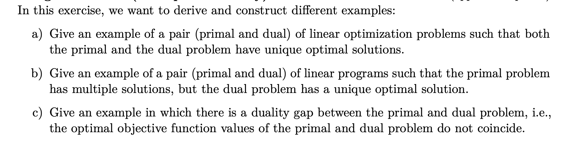 You can only answer c) In this exercise, we want