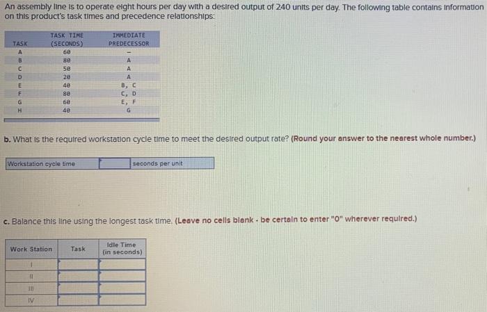please answer a-d An assembly line is to operate