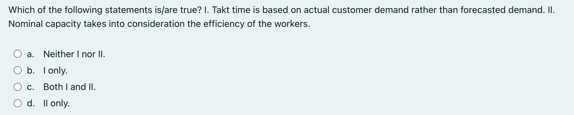 Which of the following statements is/are true? I.