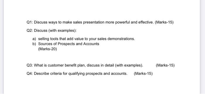 Q1: Discuss ways to make sales presentation more