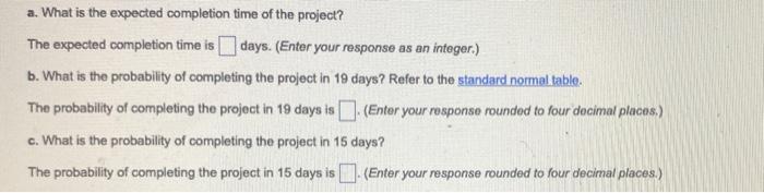 A-C please! Time Estimates (days) Most Likely 7