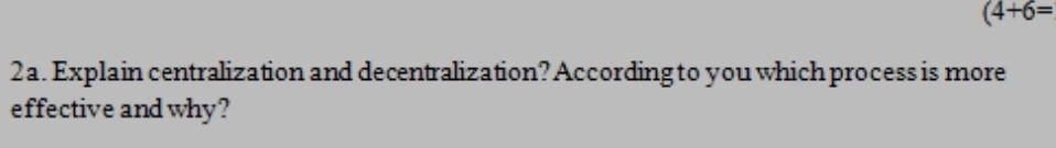 please help (4+6= 2a. Explain centralization and