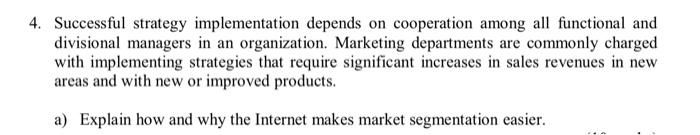 4. Successful strategy implementation depends on