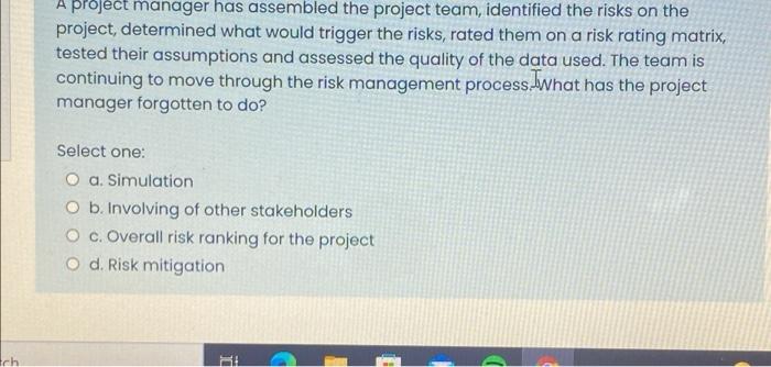 A project manager has assembled the project team,