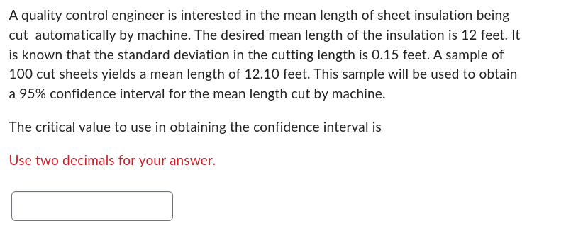 A quality control engineer is interested in the