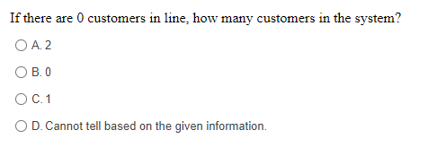 If there are 0 customers in line, how many