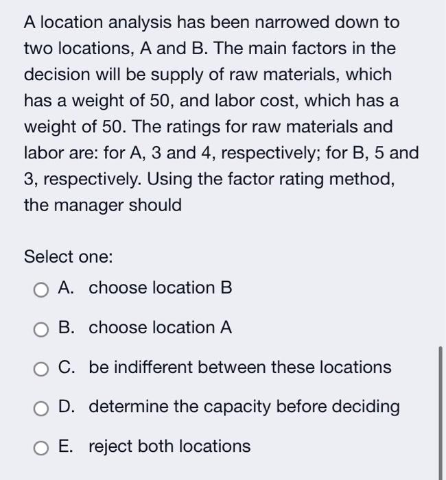 A location analysis has been narrowed down to two