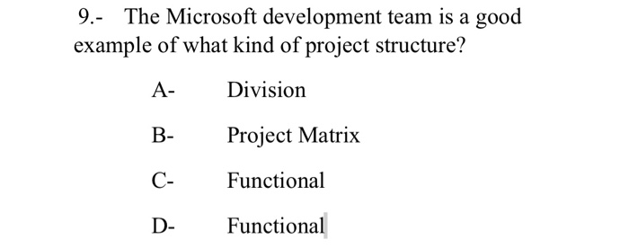 9.- The Microsoft development team is a good