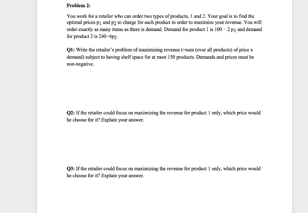 Problem 2: You work for a retailer who can order