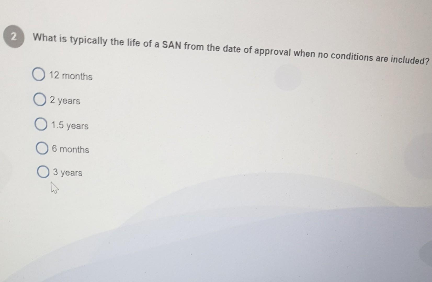 please answer this? 2 What is typically the life