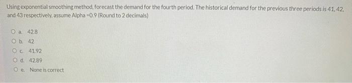 Using exponential smoothing method forecast the