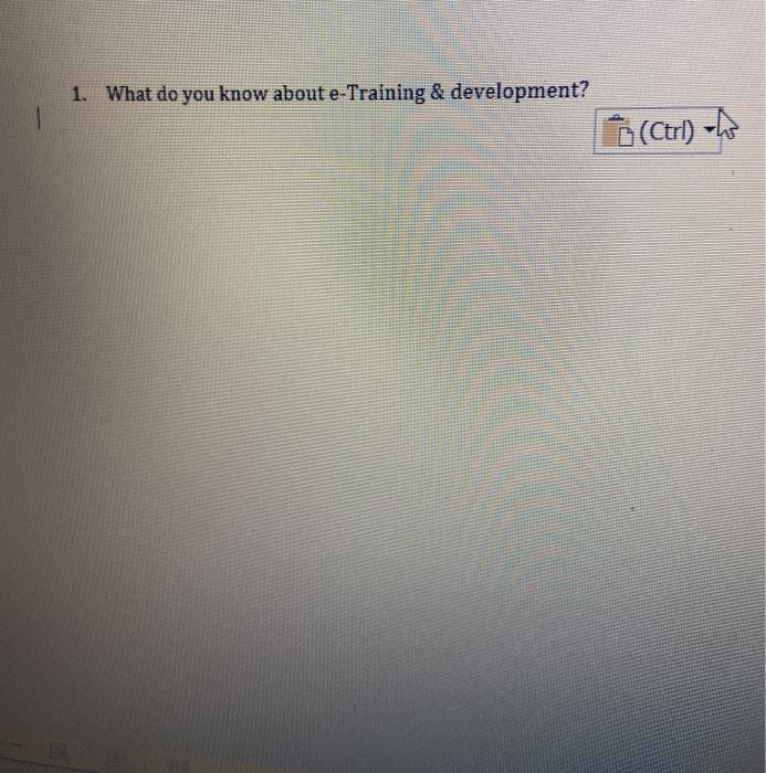 1. What do you know about e-Training &