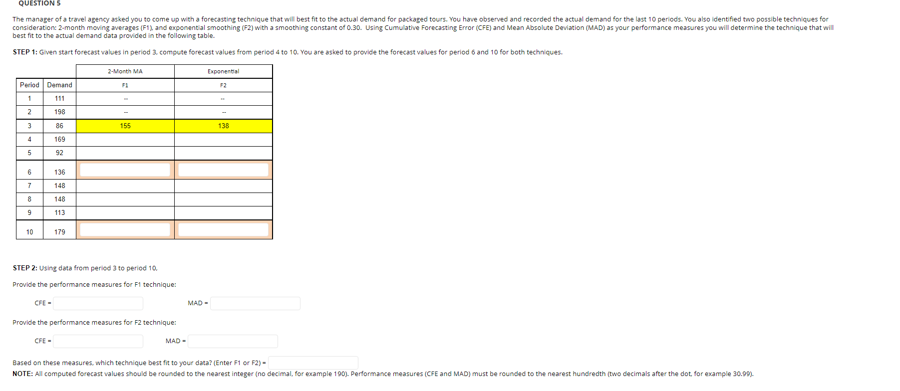 Please help me solve this QUESTION 5 The manager