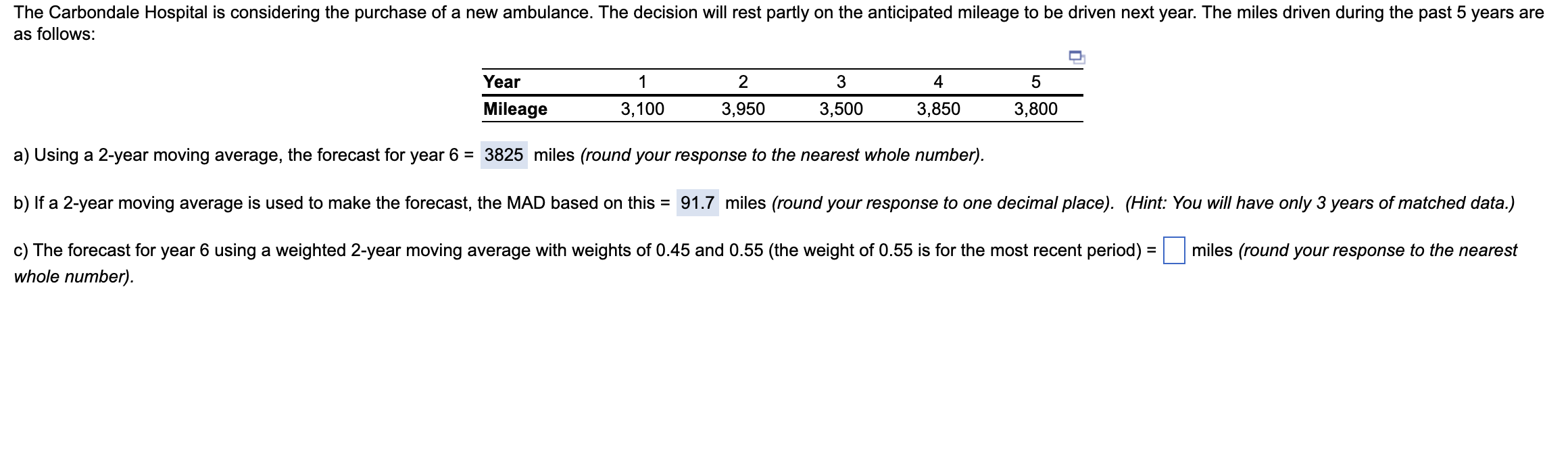 a) Using a 2-year moving average, the forecast