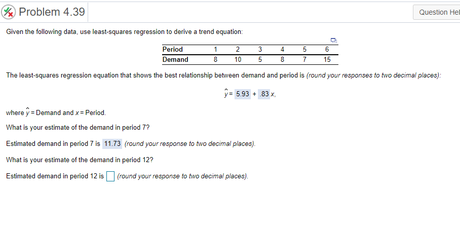 %x Problem 4.39 Question Hel Given the following