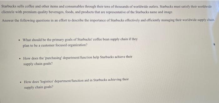 Starbucks sells coffee and other items and