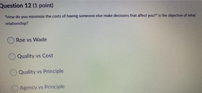 Question 12 (1 point) "How do you minimize the