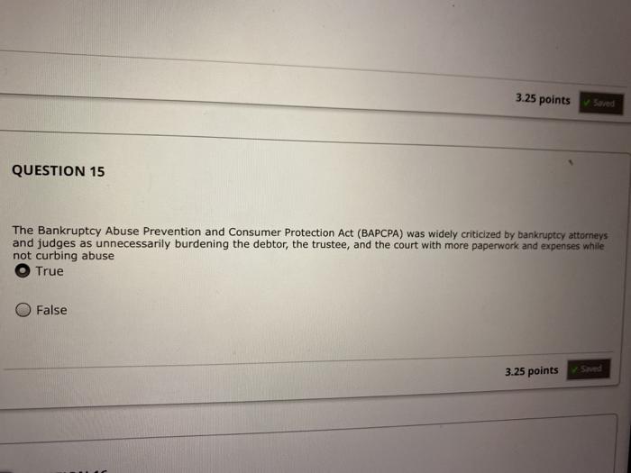 3.25 points saved QUESTION 15 The Bankruptcy
