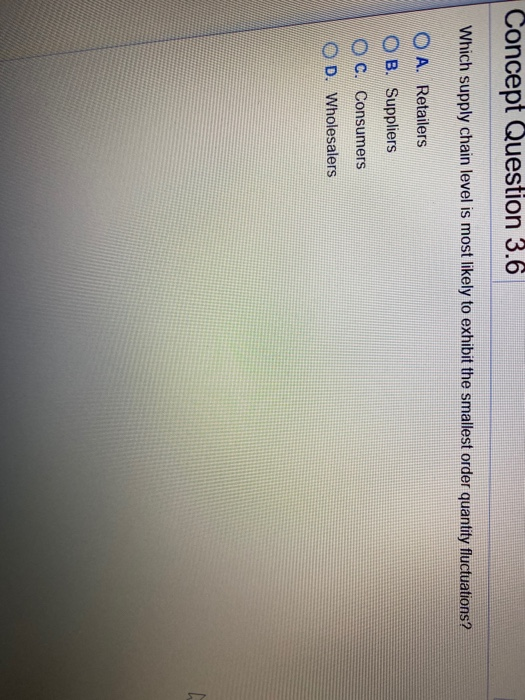 Concept Question 3.6 Which supply chain level is
