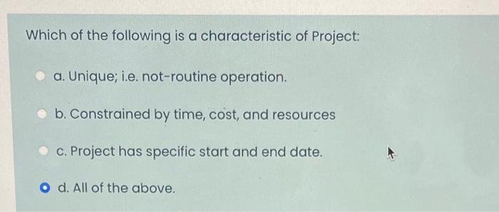 Which of the following is a characteristic of