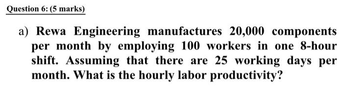 Question 6: (5 marks) a) Rewa Engineering