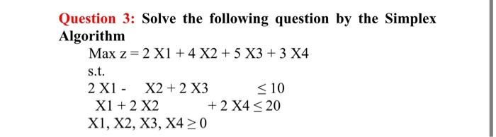 Question 3: Solve the following question by the