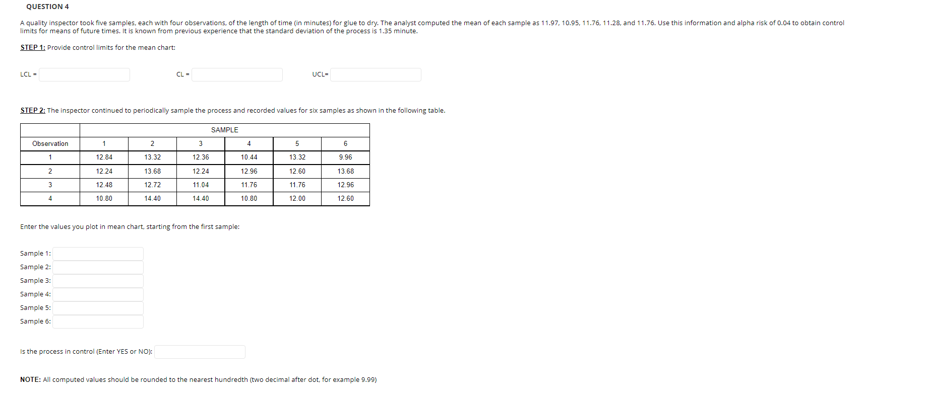 Please help me solve this QUESTION 4 A quality
