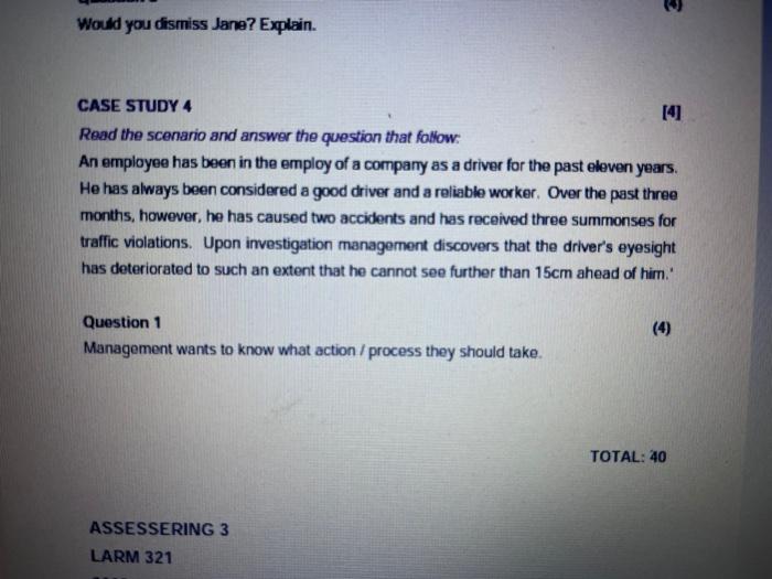 Would you dismiss Jane? Explain. CASE STUDY 4