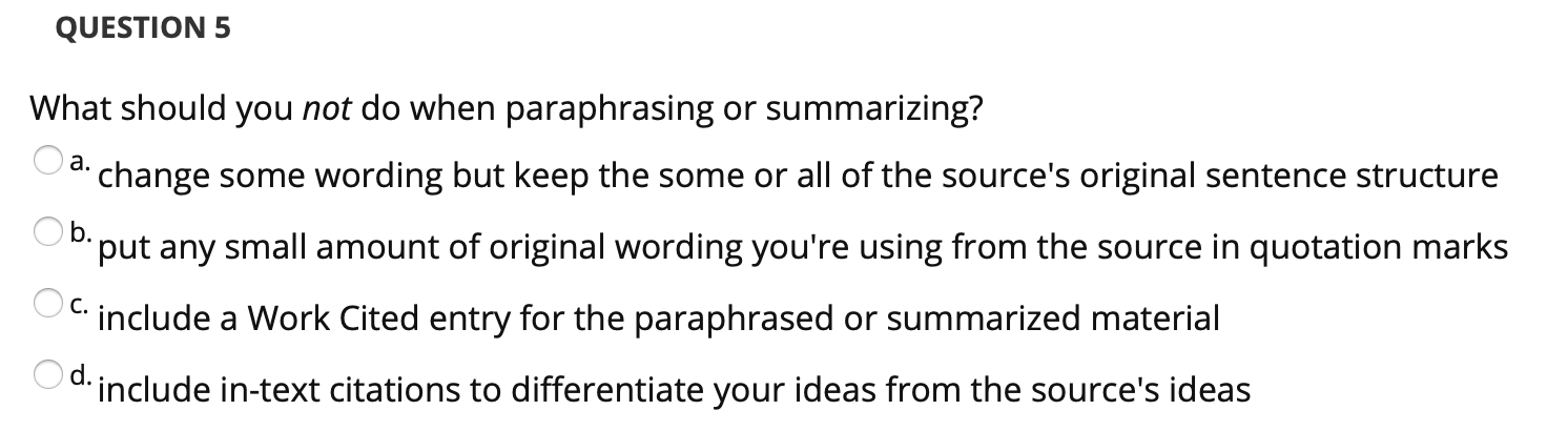 QUESTION 5 What should you not do when