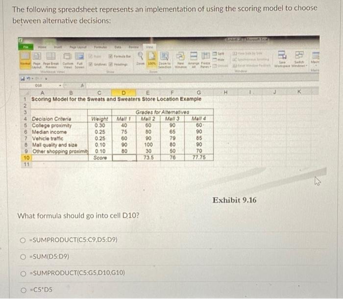The following spreadsheet represents an