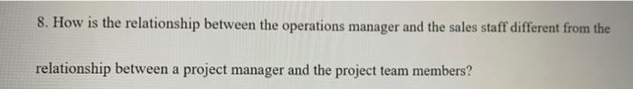 8. How is the relationship between the operations