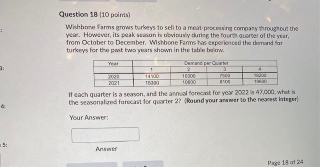 : Question 18 (10 points) Wishbone Farms grows