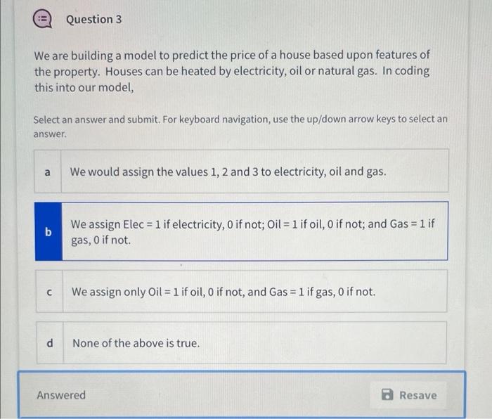 Question 3 We are building a model to predict the
