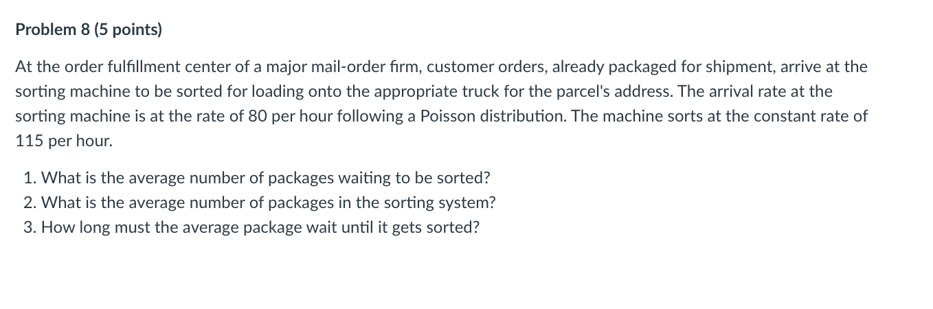 Problem 8 (5 points) At the order fulfillment