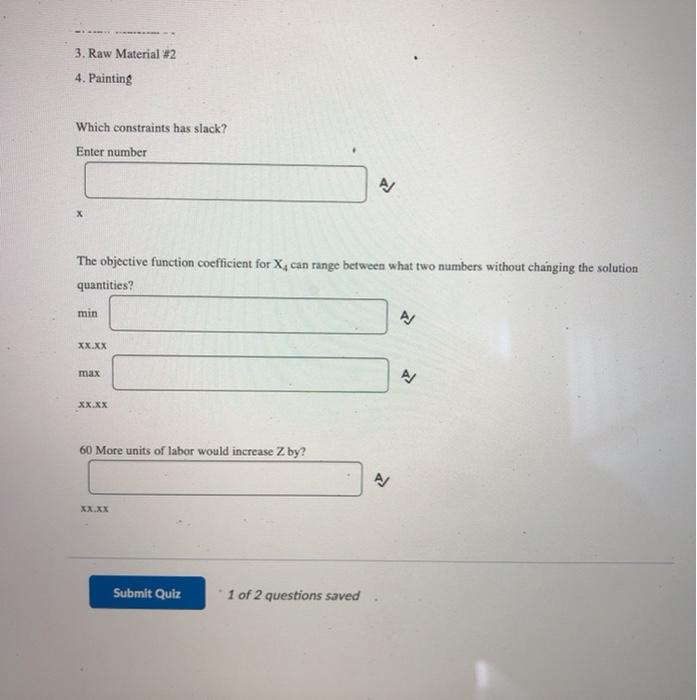 Question 1 (8 points) Saved 1. We are making 3