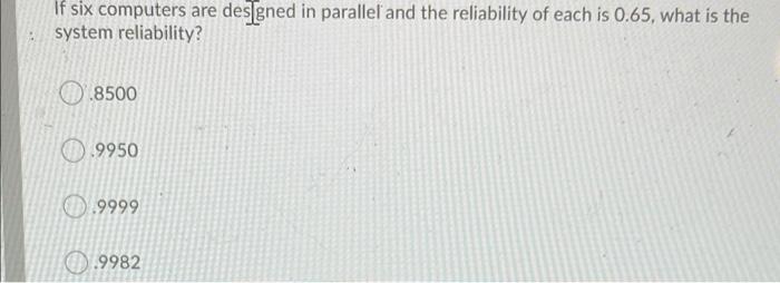If six computers are des[gned in parallel' and