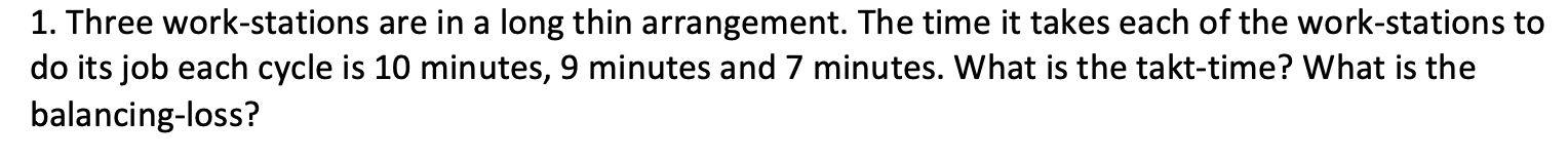 1. Three work-stations are in a long thin
